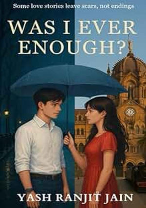 WAS I EVER ENOUGH?